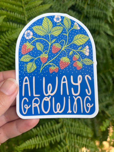 Always Growing Sticker
