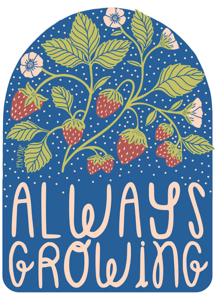 Always Growing Sticker