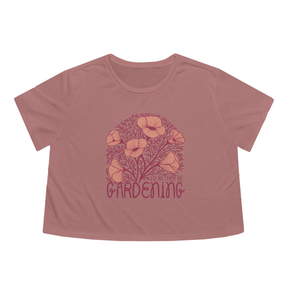 I'd Rather Be Gardening T-Shirt - Women's Flowy Cropped Tee