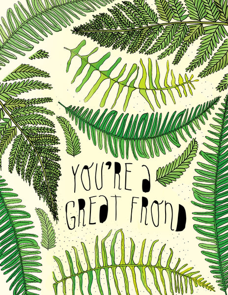 "You're A Great Frond" Card
