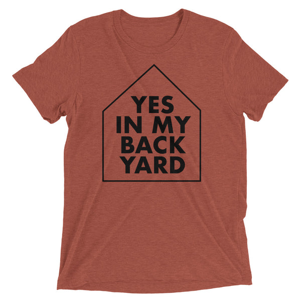 Yes In My Back Yard - YIMBY - Short sleeve t-shirt