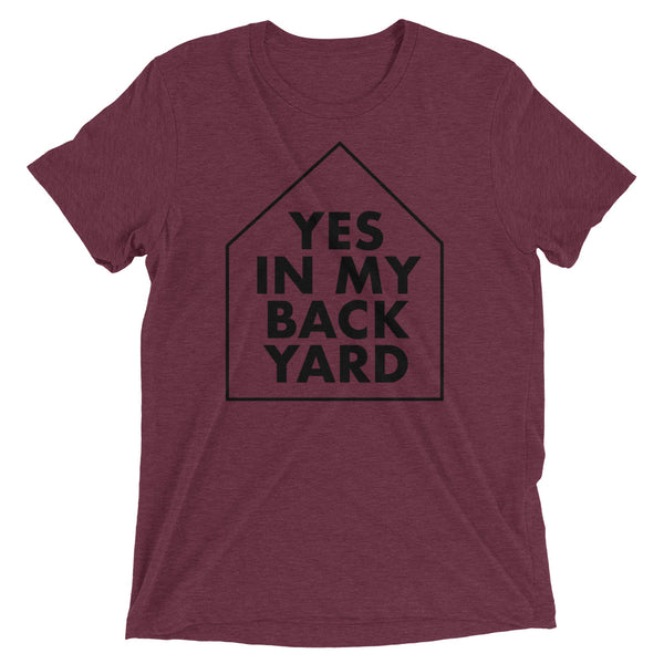 Yes In My Back Yard - YIMBY - Short sleeve t-shirt