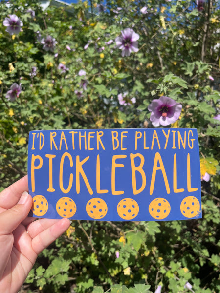 I'd Rather Be Playing Pickleball Sticker