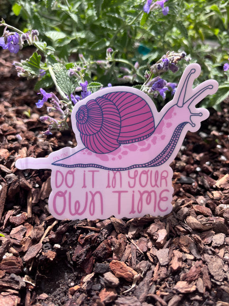 Snail Sticker - Do It In Your Own Time