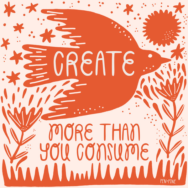 Create More Than You Consume Sticker