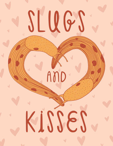 Slugs + Kisses Card