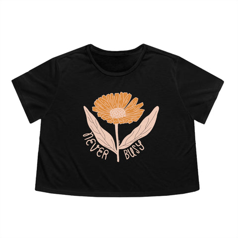 Never Busy - Flower T-Shirt - Women's Flowy Cropped Tee