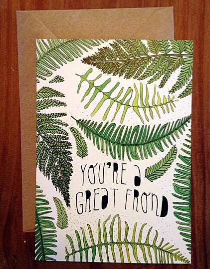 "You're A Great Frond" Card