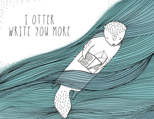"I Otter Write You More" Card