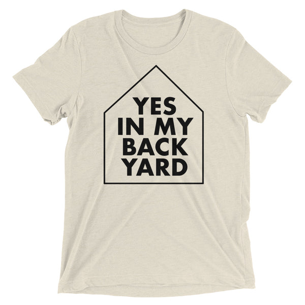 Yes In My Back Yard - YIMBY - Short sleeve t-shirt